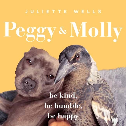 Бумажная книга «Peggy and Molly: Be Kind, Be Humble, Be Happy», автор Джульетта Уэллс - фото №1
