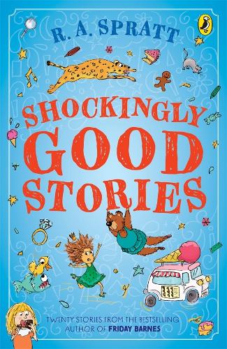 Бумажная книга «Shockingly Good Stories: Twenty Stories from the Bestselling Author of Friday Barnes», автор Р. А. Спратт - фото №1