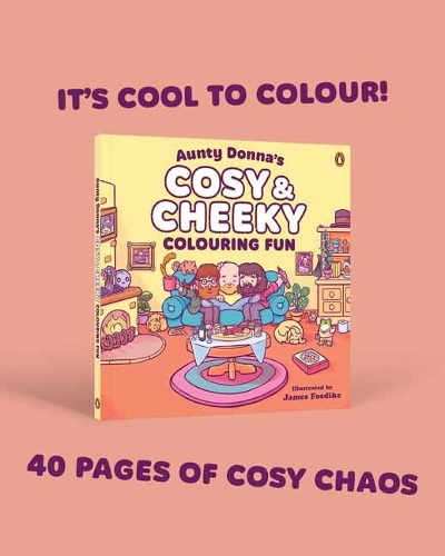 Бумажная книга «Aunty Donna's Cosy & Cheeky Colouring Fun: A surprisingly calm and cute colouring book», авторов Тетя Донна, Джеймс Фосдайк - фото №1