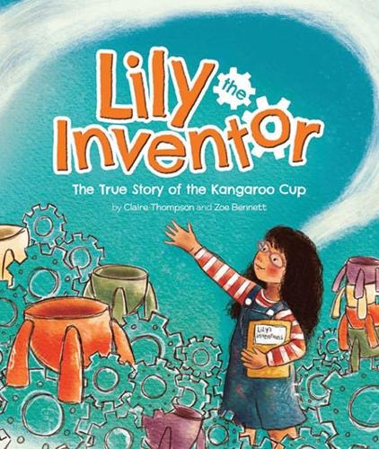 Бумажная книга «Lily the Inventor: The True Story of the Kangaroo Cup», автор Клэр Томпсон - фото №1
