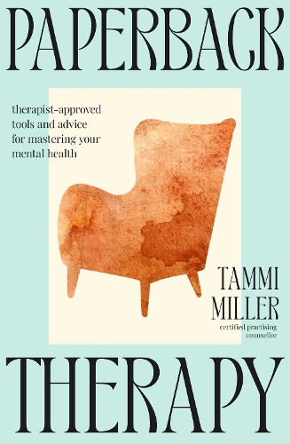 Бумажная книга «Paperback Therapy: Therapist-approved tools and advice for mastering your mental health», автор Тамми Миллер - фото №1