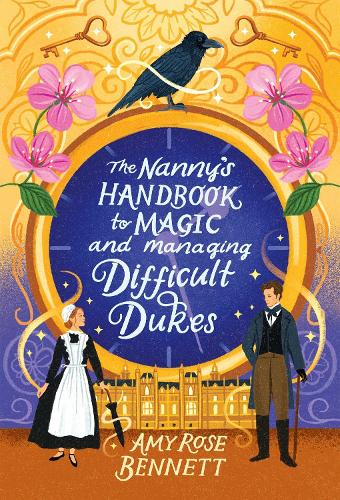 Бумажная книга «The Nanny's Handbook to Magic and Managing Difficult Dukes», автор Эми Роуз Беннетт - фото №1