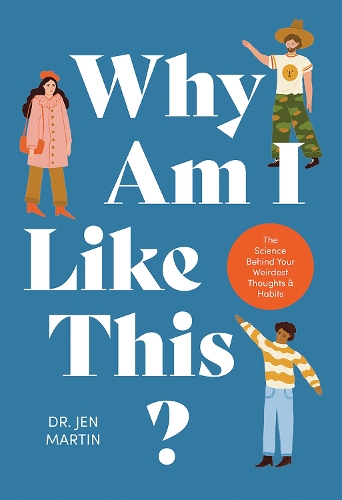 Бумажная книга «Why Am I Like This?: The Science Behind Your Weirdest Thoughts & Habits» - фото №1