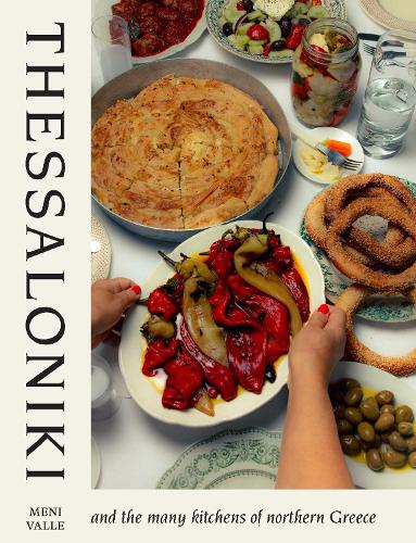 Паперова книга «Thessaloniki: And the Many Kitchens of Northern Greece», автор Мені Валлє - фото №1