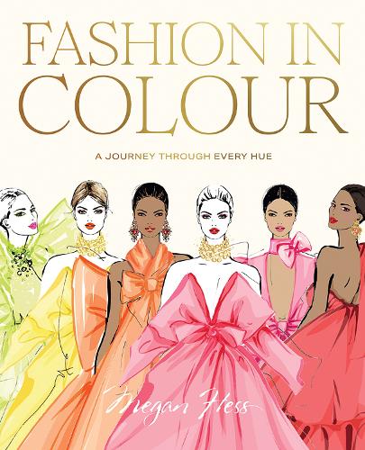 Бумажная книга «Fashion in Colour: A Journey through Every Hue», автор Меган Хесс - фото №1