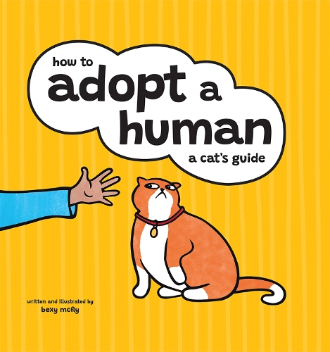 Бумажная книга «How to Adopt a Human: A Cat's Guide», автор Бекси Макфлай - фото №1