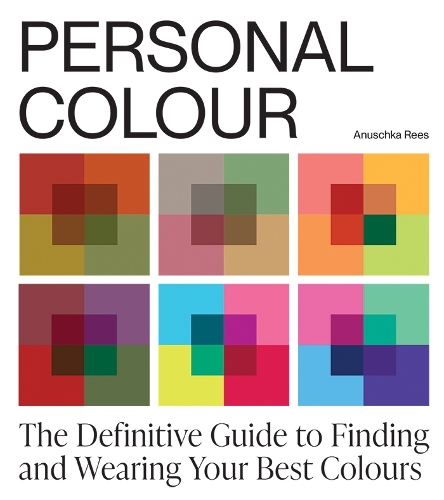 Бумажная книга «Personal Colour: The Definitive Guide to Finding and Wearing Your Best Colours», автор Анушка Риз - фото №1