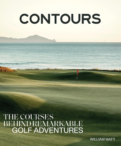 Бумажная книга «Contours: The Courses Behind Remarkable Golf Adventures» - фото №1