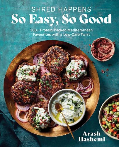 Бумажная книга «Shred Happens: So Easy, So Good: 100+ Protein-packed Mediterranean Favourites with a Low-carb Twist», автор Араш Хашеми - фото №1