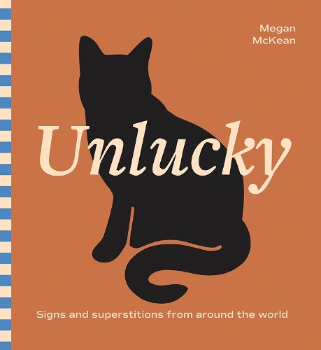 Бумажная книга «Unlucky: Signs and Superstitions From Around The World», автор Меган Маккин - фото №1