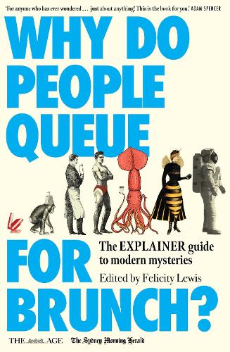 Паперова книга «Why Do People Queue for Brunch?: The Explainer guide to modern mysteries», автор Фелісіті Льюїс - фото №1