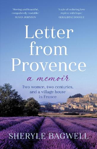 Бумажная книга «Letter from Provence: Two women, two centuries, and a village house in France», автор Шерил Бэгвелл - фото №1