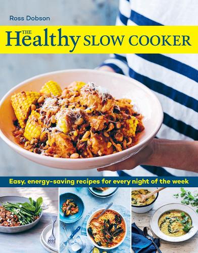 Паперова книга «The Healthy Slow Cooker: Easy, energy-saving recipes for every night of the week», автор Росс Добсон - фото №1