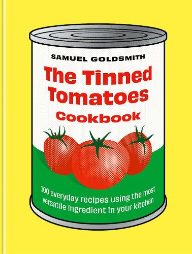 Бумажная книга «The Tinned Tomatoes Cookbook: 100 everyday recipes using the most versatile ingredient in your kitchen» - фото №1