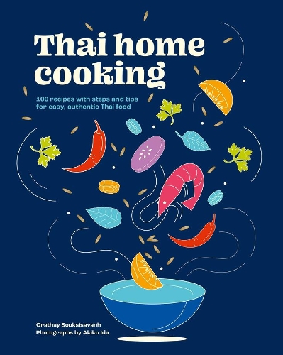 Бумажная книга «Thai Home Cooking: 100 recipes with steps and tips for easy, authentic Thai food», автор Оратхай Суксисаванх - фото №1