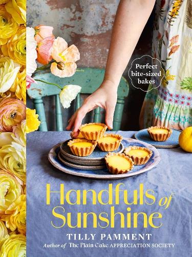 Бумажная книга «Handfuls of Sunshine: Perfect bite-sized bakes», автор Тилли Паммент - фото №1