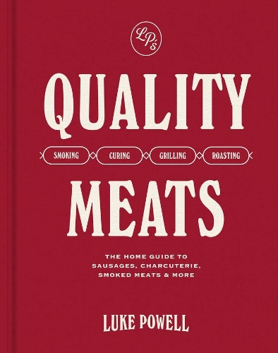 Бумажная книга «Quality Meats: The home guide to sausages, charcuterie, smoked meats & more», автор Люк Пауэлл - фото №1