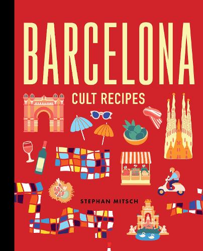 Бумажная книга «Barcelona Cult Recipes (mini)», автор Стефан Митш - фото №1