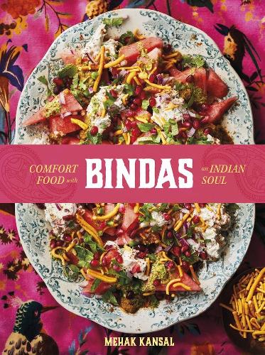 Паперова книга «Bindas: Comfort food with an Indian soul», автор Мехак Кансал - фото №1