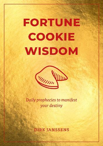 Бумажная книга «Fortune Cookie Wisdom: Daily prophecies to manifest your destiny», автор Дирк Янссенс - фото №1