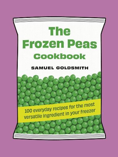 [object Object] «The Frozen Peas Cookbook: 100 everyday recipes for the most versatile ingredient in your freezer», автор Семюель Голдсміт - фото №1