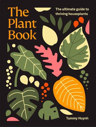 Бумажная книга «The Plant Book: The ultimate guide to thriving houseplants», автор Тэмми Хунь - фото №1