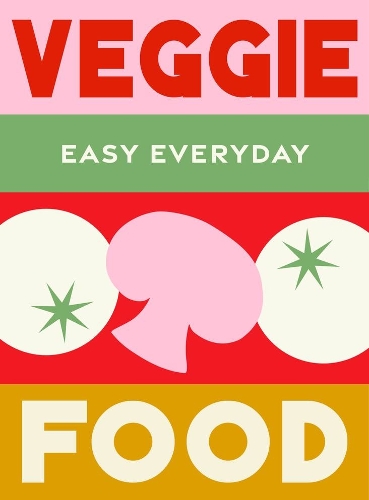 [object Object] «Veggie Food: 180 simple triple-tested recipes», автор Murdoch Books Test Kitchen - фото №1