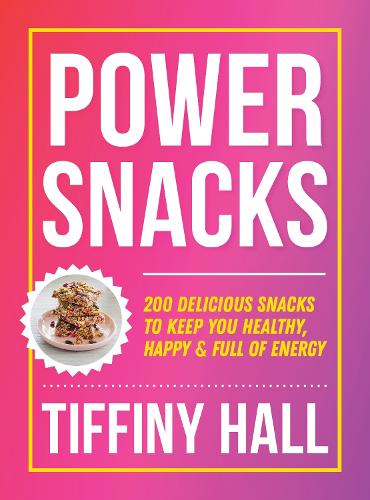 Бумажная книга «Power Snacks: 200 delicious snacks to keep you healthy, happy and full of energy», автор Тиффини Холл - фото №1
