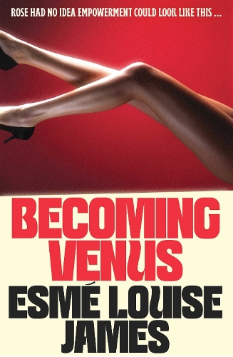Paper book «Becoming Venus: Rose had no idea empowerment could look like this ...», author Esmé Louise James - фото №1