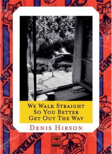 Бумажная книга «We walk straight so you better get out the way», автор Денис Хирсон - фото №1