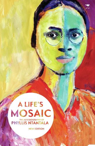 Бумажная книга «Life’s mosaic: The autobiography of Phyllis Ntantala», автор Филлис Нтантала - фото №1