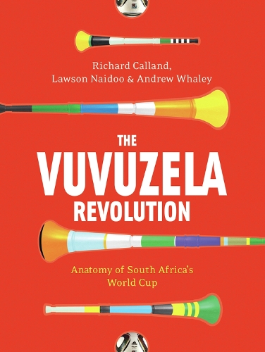 Паперова книга «The vuvuzela revolution», авторів Ендрю Вейлі, Лоусон Найду, Річард Калланд - фото №1