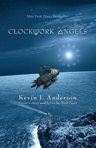 Бумажная книга «Clockwork Angels: The Novel», авторов Кевин Дж. Андерсон, Нил Пирт - фото №1