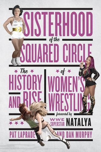 Паперова книга «Sisterhood Of The Squared Circle», автор Пет Лапраде - фото №1