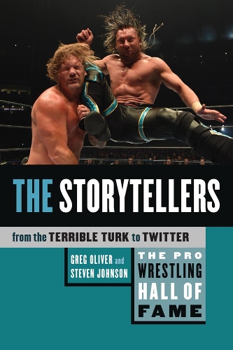 Бумажная книга «Pro Wrestling Hall Of Fame, The: The Storytellers: From the Terrible Turk to Twitter», автор Грег Оливер - фото №1