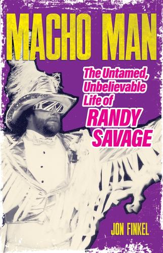 Бумажная книга «Macho Man: The Life of Randy Savage», автор Джон Финкель - фото №1