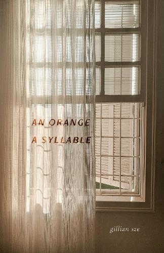 Паперова книга «An Orange, A Syllable», автор Джилліан Сзе - фото №1
