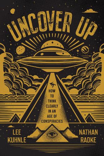 Бумажная книга «Uncover Up: How to Think Clearly in an Age of Conspiracies», авторов Ли Кунле, Натан Радке - фото №1