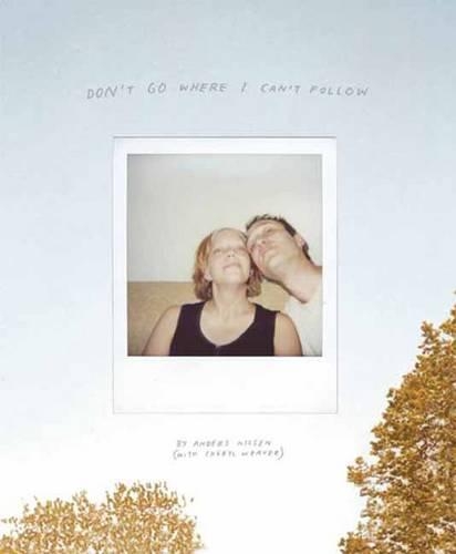 Бумажная книга «Don't Go Where I Can't Follow», автор Андерс Нильсен - фото №1