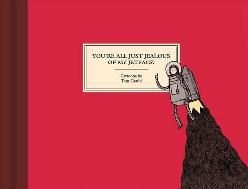 Бумажная книга «You're All Just Jealous of My Jetpack», автор Том Голд - фото №1
