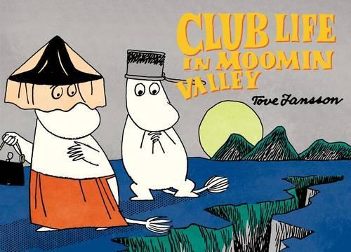 Паперова книга «Club Life in Moomin Valley», автор Туве Янссон - фото №1