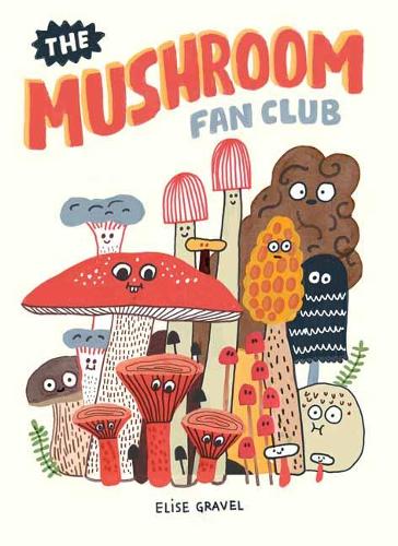 Бумажная книга «The Mushroom Fan Club», автор Элиз Гравел - фото №1