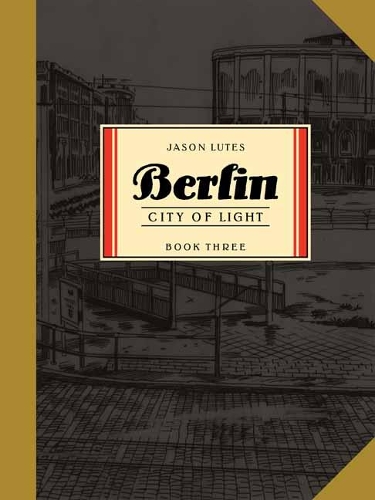 Паперова книга «Berlin Book Three: City of Light», автор Джейсон Лютес - фото №1