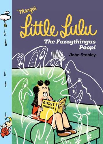 Бумажная книга «Little Lulu: The Fuzzythingus Poopi», автор Джон Стэнли - фото №1