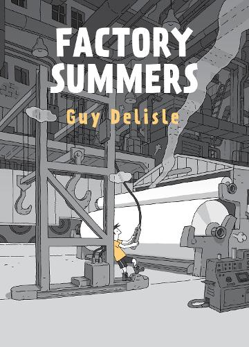 Бумажная книга «Factory Summers», автор Делайсл Гай - фото №1