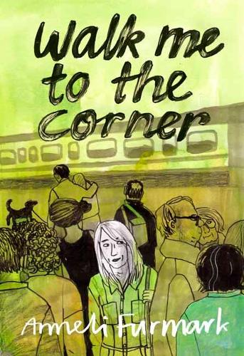 Бумажная книга «Walk Me to the Corner», автор Аннели Фурмарк - фото №1