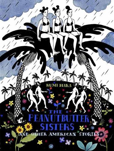 Бумажная книга «The Peanutbutter Sisters and Other American Stories», автор Руми Хара - фото №1