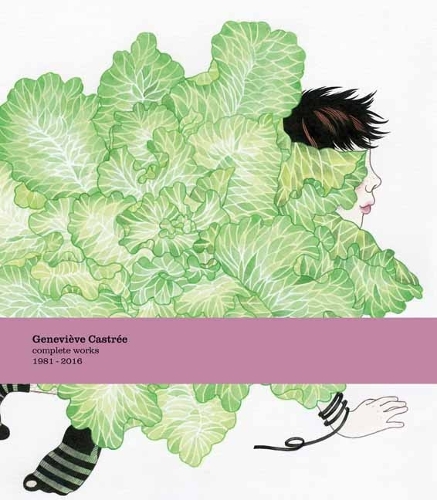 Бумажная книга «Geneviève Castrée: Complete Works 1981-2016», авторов Женевьева Кастри, Фил Элверум - фото №1