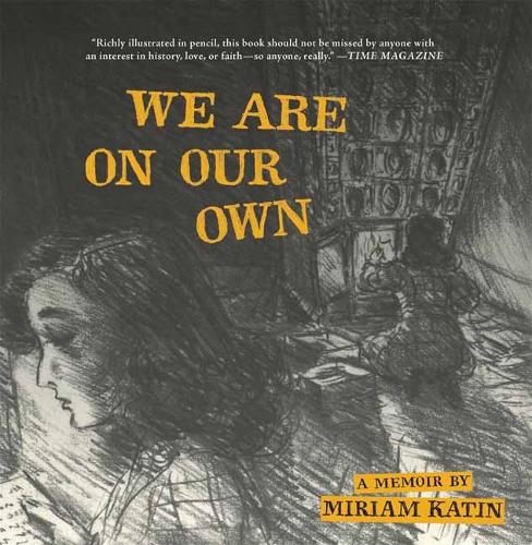 Бумажная книга «We Are On Our Own: A Memoir», автор Мириам Катин - фото №1