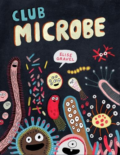 Паперова книга «Club Microbe», автор Еліз Ґравел - фото №1